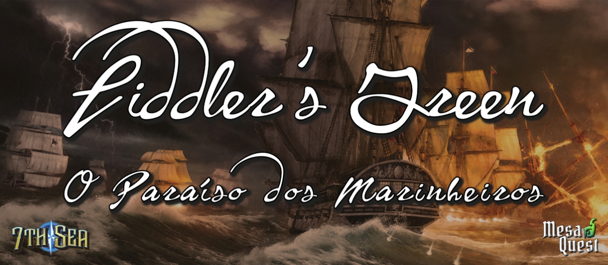 7º Mar | Fiddler's Green - O Paraíso dos Marinheiros