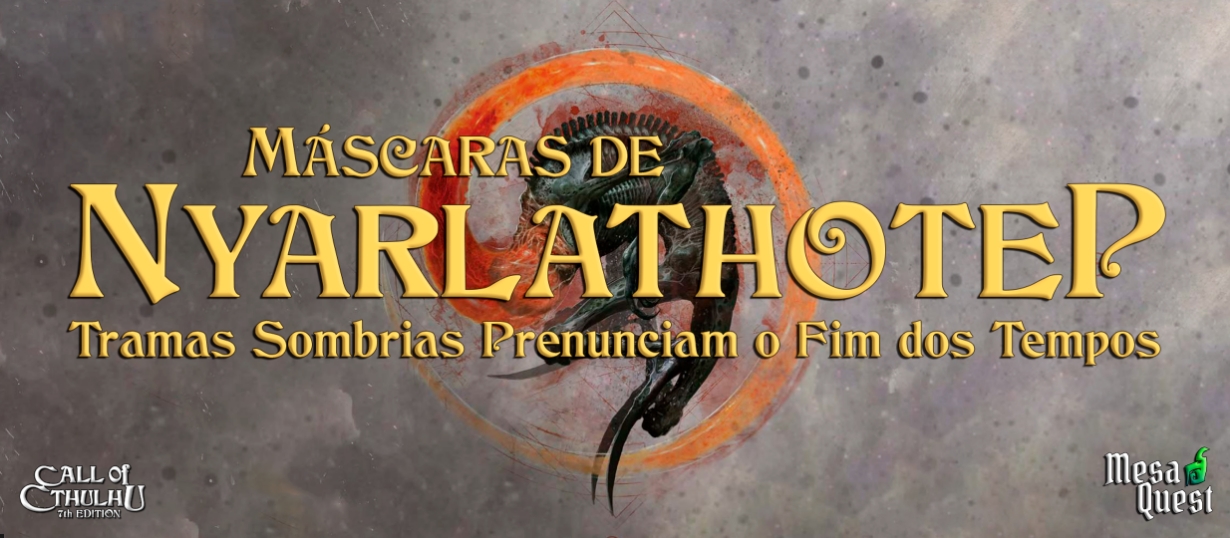 Banner da mesa de RPG: CoC 7E | Máscaras de Nyarlathotep