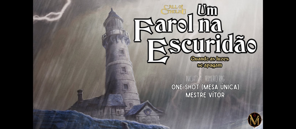Banner da mesa de RPG: Um Farol na Escuridão | Chamado de Cthulhu 7e - Iniciativa: Primeiro RPG