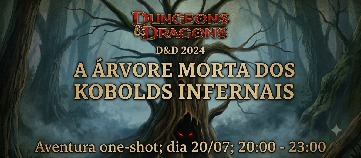 Banner da mesa de RPG: D&D 5.5 |A Árvore Morta dos Kobolds Infernais|