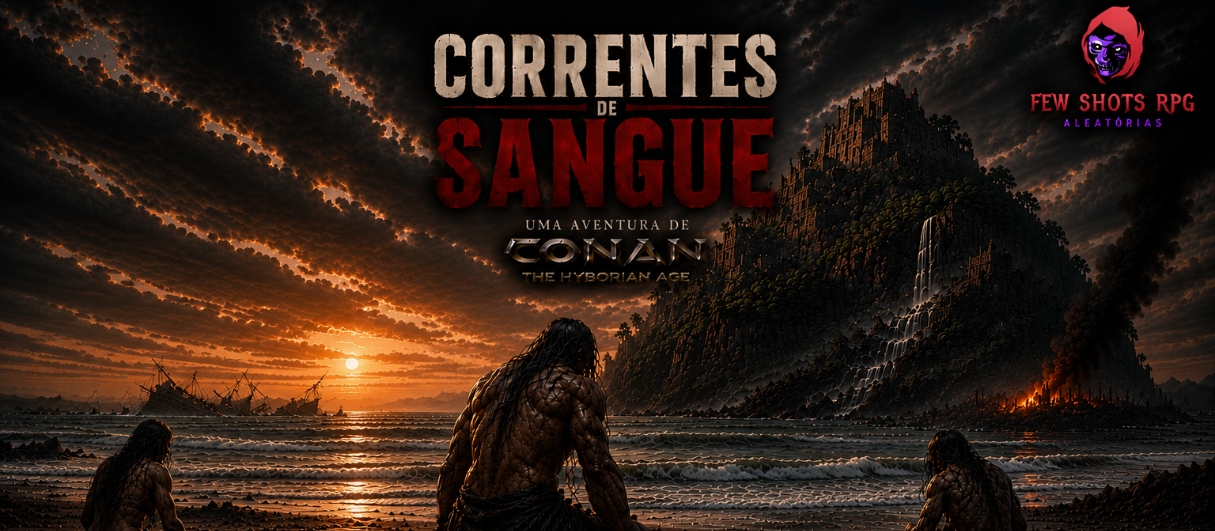 Banner da mesa de RPG: ☠️ Conan - Correntes de Sangue!☠️
