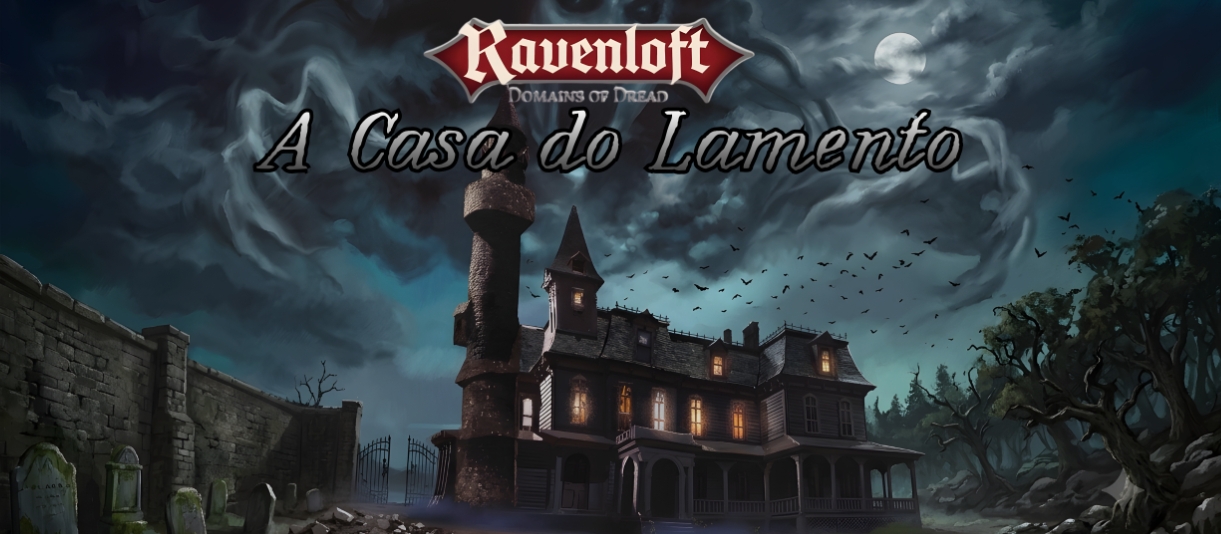 Ravenloft - A Casa do Lamento
