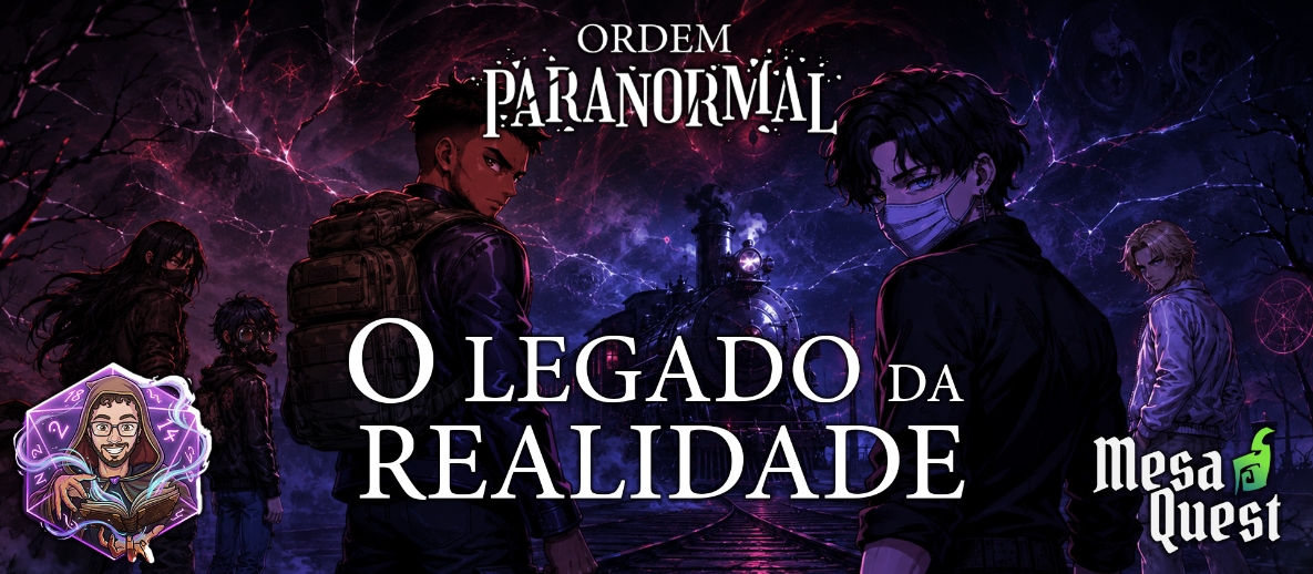 Banner da mesa de RPG: O Legado da Realidade