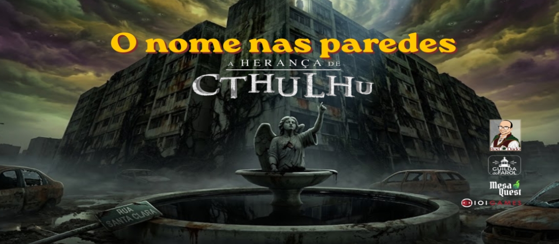 Banner da mesa de RPG: O nome nas Paredes - One Shot do evento de Cthulhu | A Herança de Cthulhu