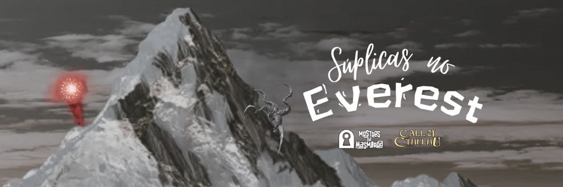 Chamado de Cthulhu | Súplicas no Everest