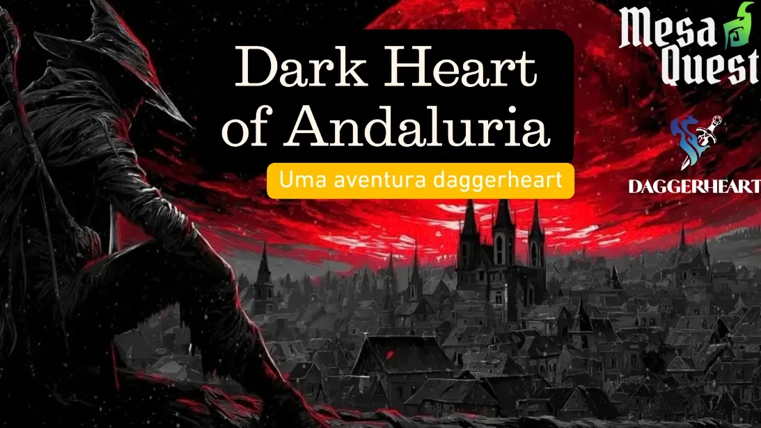 Banner da mesa de RPG: Daggerheart - Dark Heart Of Andaluria