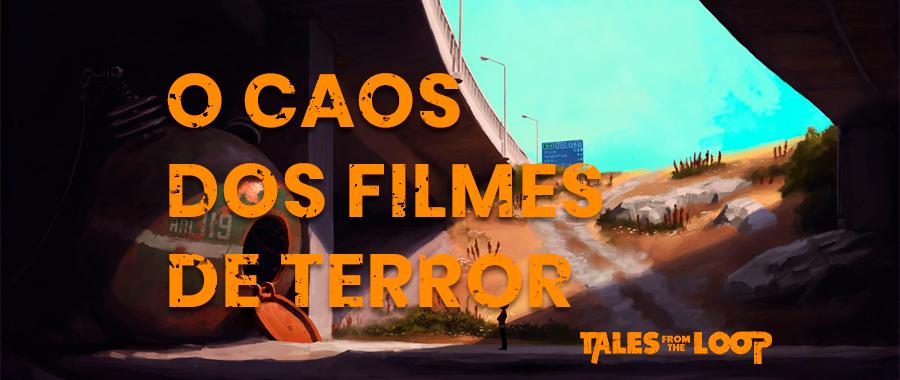 O Caos dos Filmes de Terror