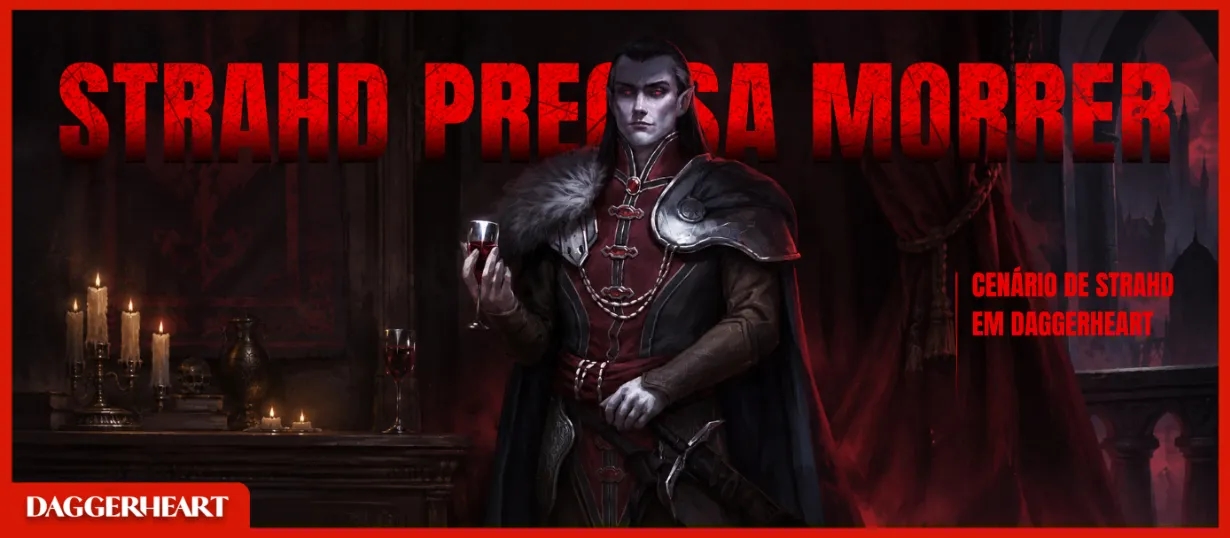 STRAHD PRECISA MORRER! | Cenário de Strahd em Daggerheart