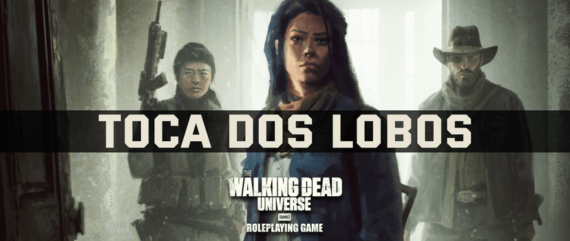 Banner da mesa de RPG: The Walking Dead™: Toca dos Lobos