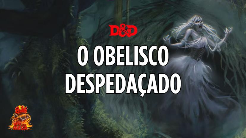 Banner da mesa de RPG: O Obelisco Despedaçado - Quinta-Feira 21h | 8d6 RPG de Mesa