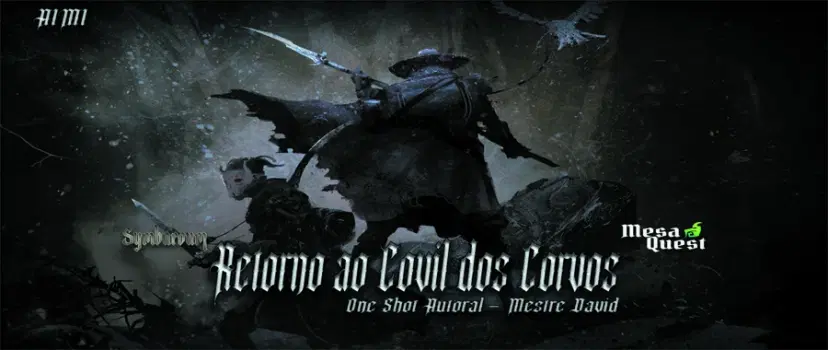 Banner da mesa de RPG: RETORNO AO COVIL DOS CORVOS - M1