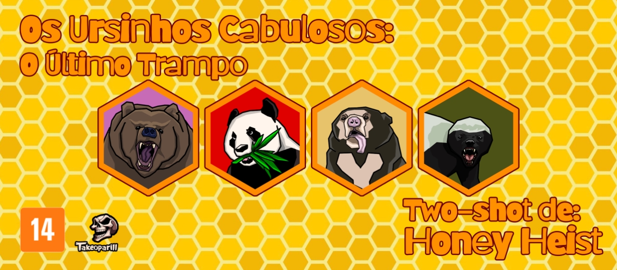 Honey Heist : Os Ursinhos Cabulosos - O Último Trampo (2-shot)