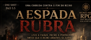 A Espada Rubra D&D5.5- Uma aventura one shot