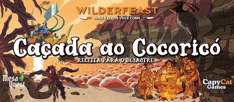 Banner da mesa de RPG: Caçada ao Cocoricó! - Wilderfeast RPG