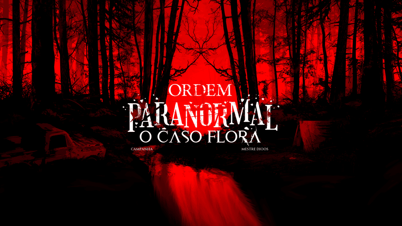 Banner da mesa de RPG: Ordem Paranormal | O Caso Flora