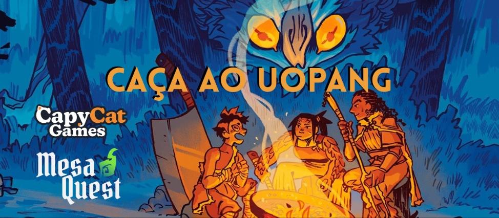 Banner da mesa de RPG: Caça ao Uopang!