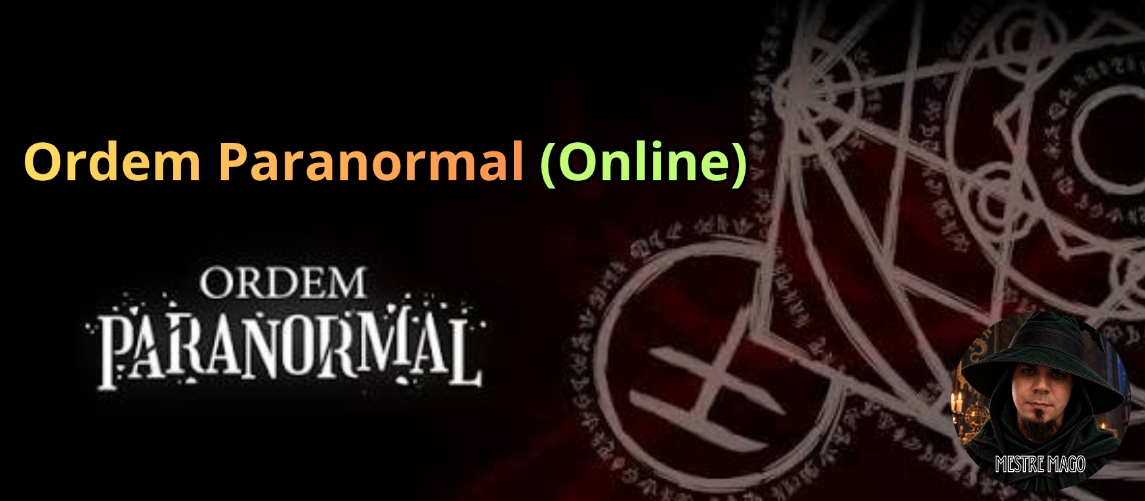 ORDEM PARANORMAL RPG - Online