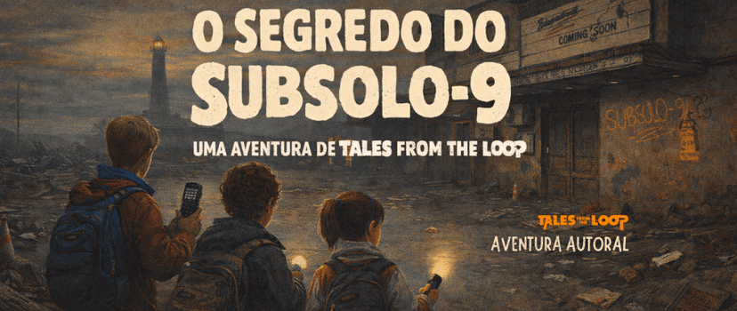 Banner da mesa de RPG: O Segredo do Subsolo-9 | Aventura Autoral