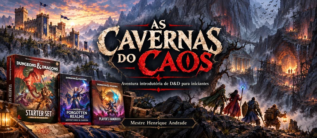 As Cavernas do Caos | D&D para Iniciantes — 2 Sessões de 90 Minutos