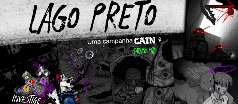 Banner da mesa de RPG: CAIN: Lago Preto (Horror Investigativo)