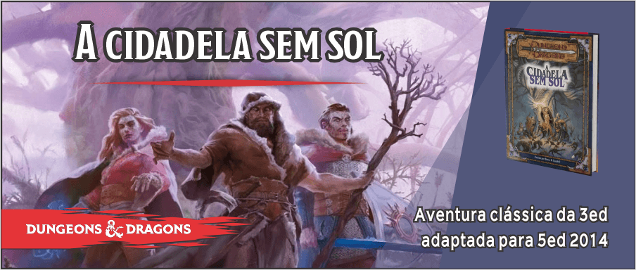 Banner da mesa de RPG: A Cidadela Sem Sol - Clássica da 3ed adaptada p/ 5ed