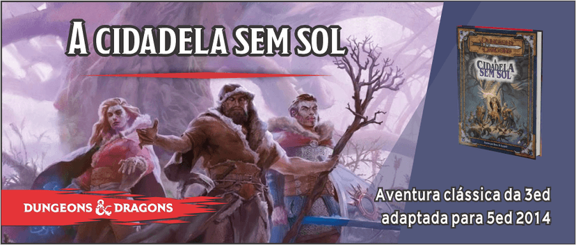 Banner da mesa de RPG: Atualizar: A Cidadela Sem Sol - Aventura Clássica da 3ed adaptada para 5ed