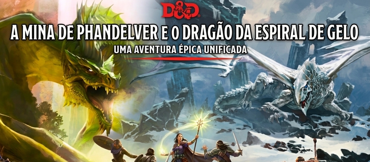 Banner da mesa de RPG: Aprenda D&D | A Mina de Phandelver e o Dragão da Espiral de Gelo | Nível 1-10