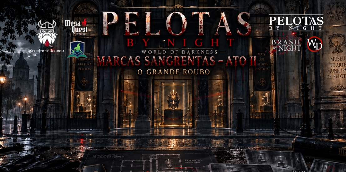 Pelotas by Night: Marcas Sangrentas - ATO II: O Grande Roubo