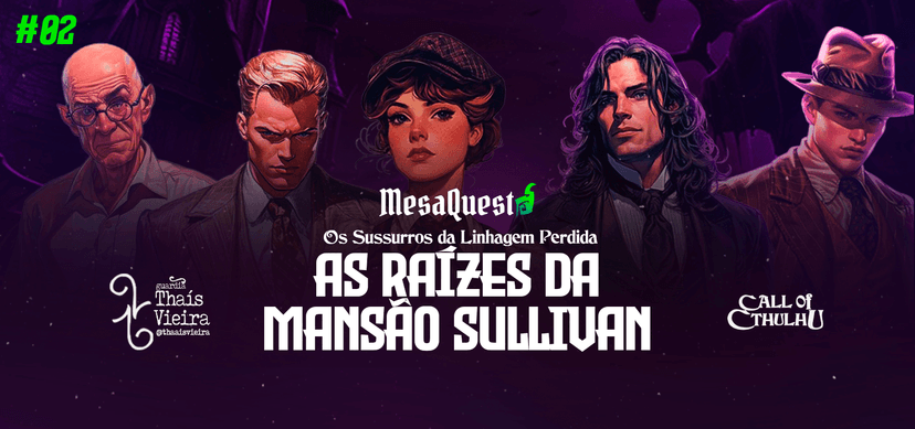 Banner da mesa de RPG: Os Sussurros da Linhagem Perdida: As Raízes da Mansão Sullivan