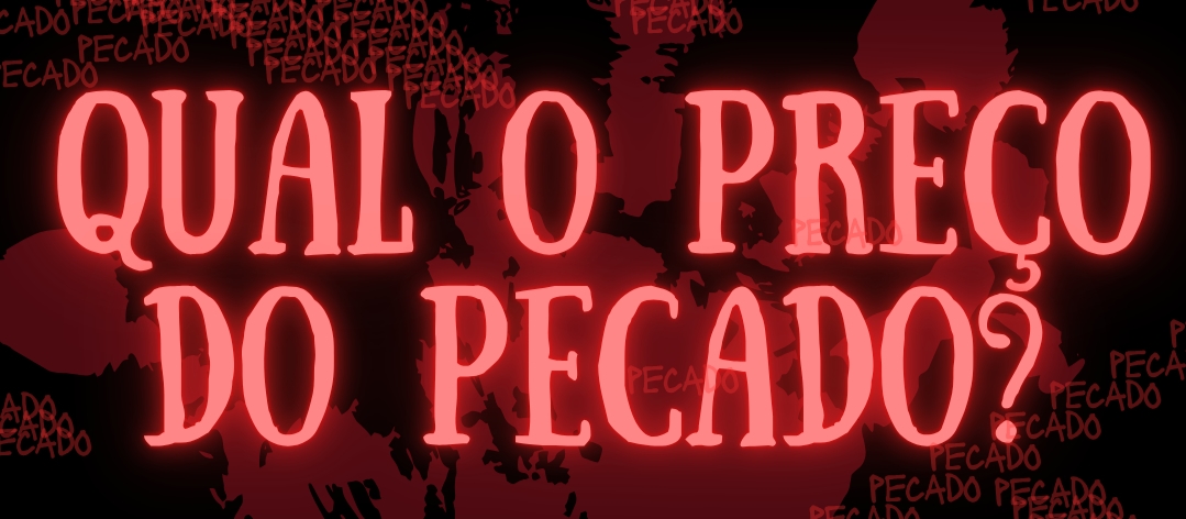 Qual o Preço do Pecado?