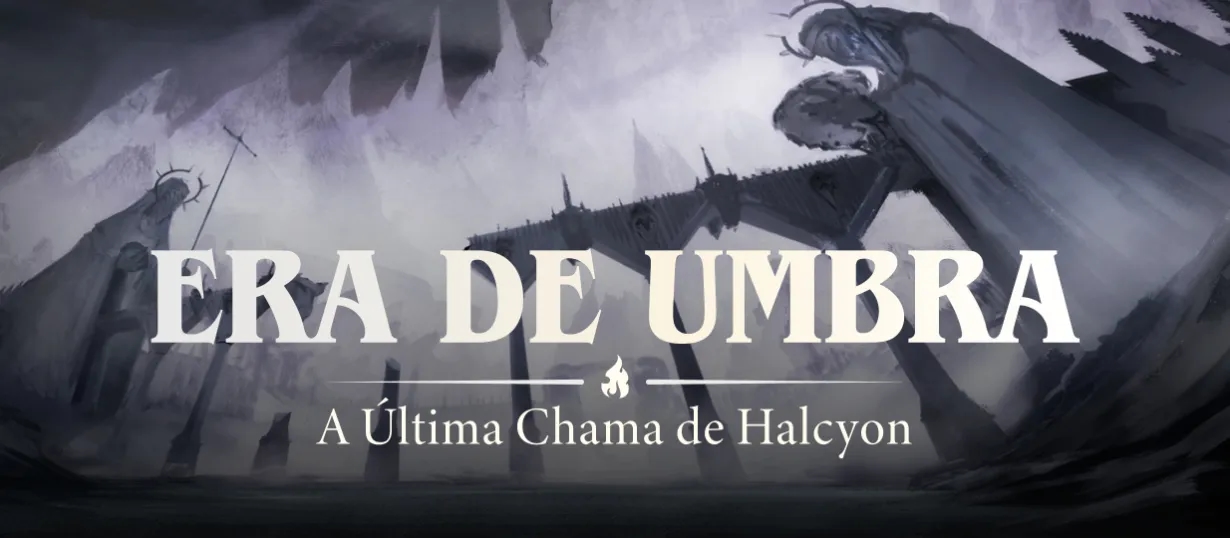 Era da Umbra: A Última Chama de Halcyon