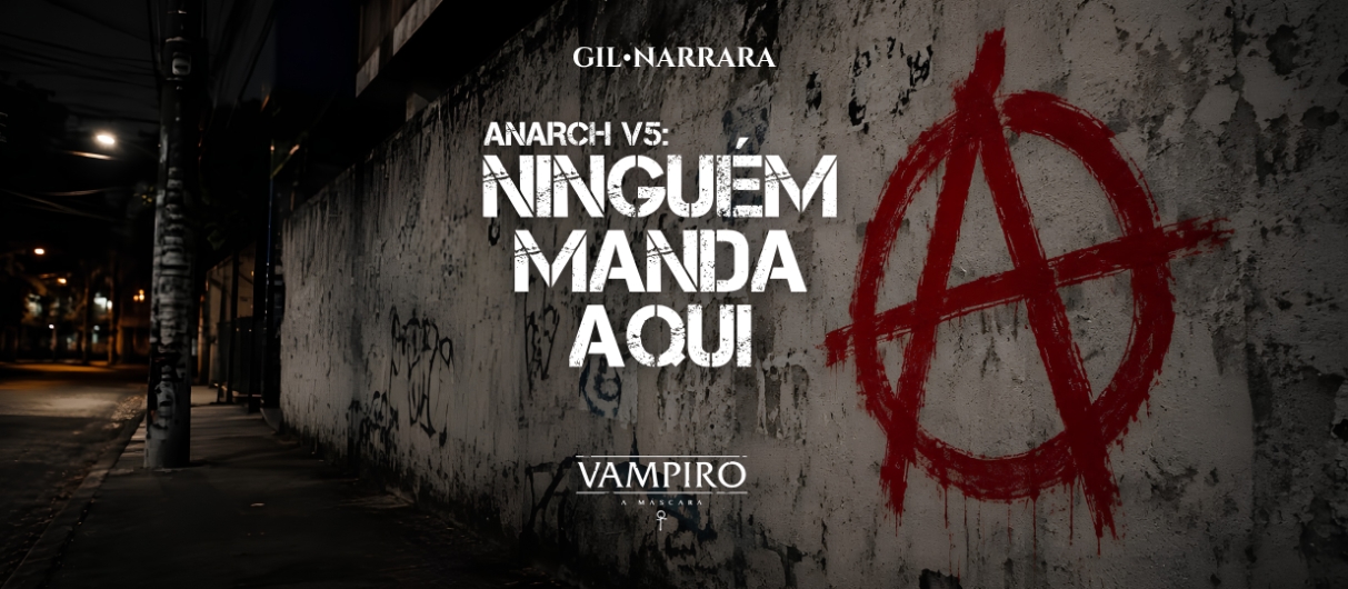 ANARCH V5: Ninguém Manda Aqui