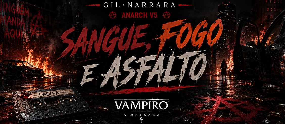 ANARCH V5: SANGUE, FOGO E ASFALTO- Vampiro: A Máscara/ New Orleans By Night