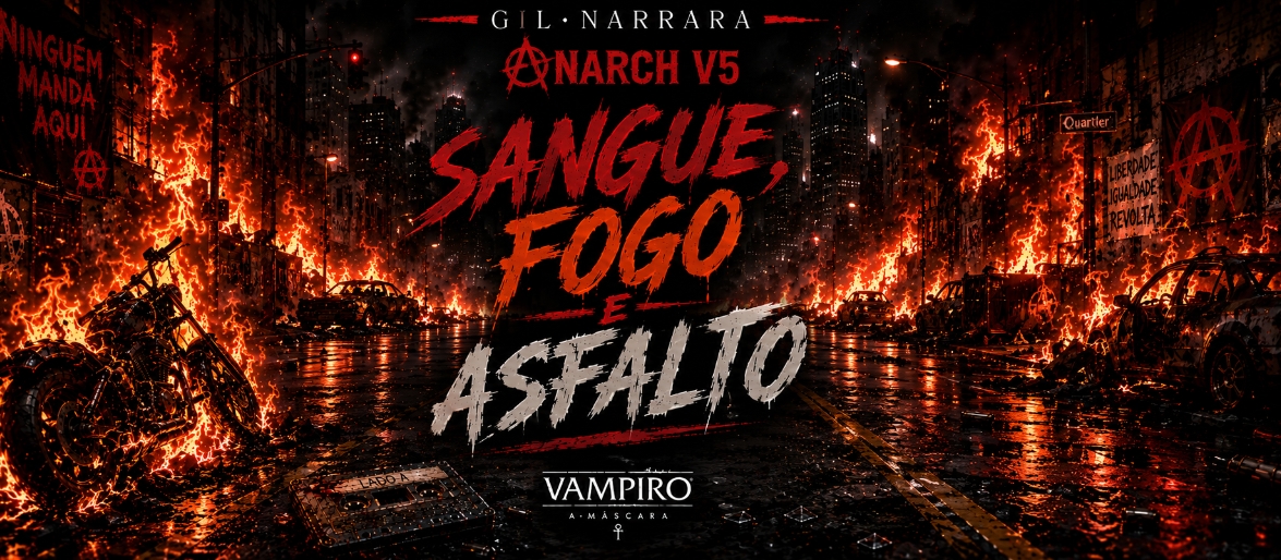 Banner da mesa de RPG: ANARCH V5: SANGUE, FOGO E ASFALTO- Vampiro: A Máscara/ New Orleans by Night