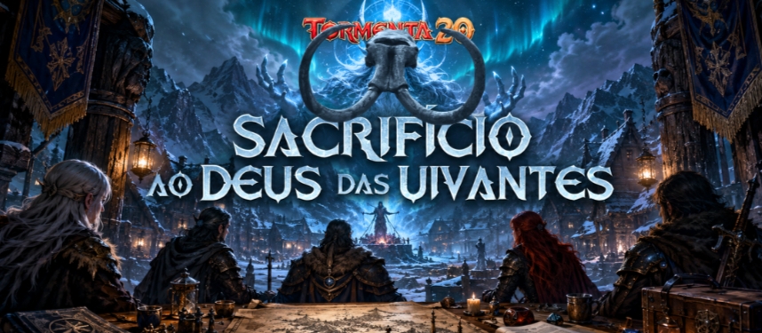 Banner da mesa de RPG: TORMENTA 20: Sacrifício Ao Deus Das Uivantes