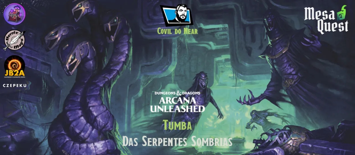 Arcana Unleashed: Tumba das Serpentes Sombrias