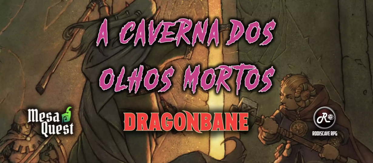 A Caverna dos Olhos Mortos - Dragonbane™