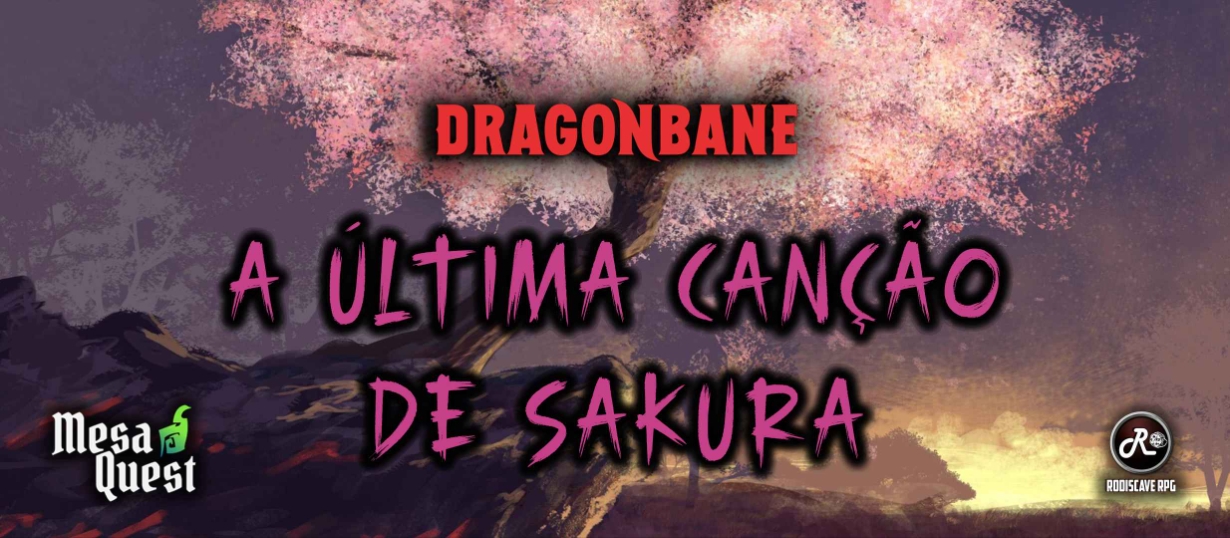 Banner da mesa de RPG: A Última Canção de Sakura - Dragonbane