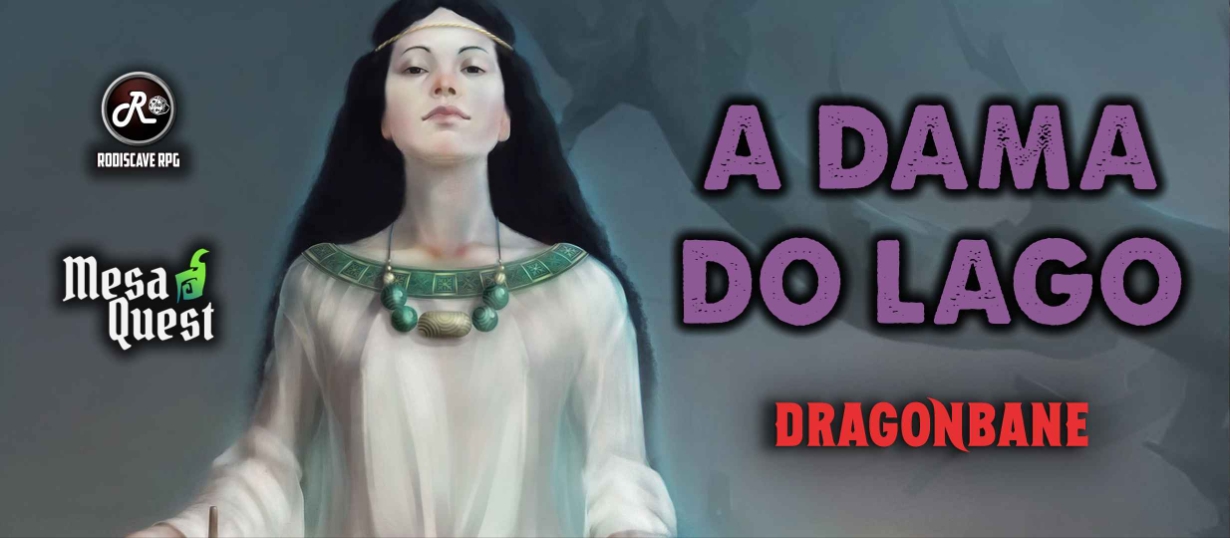 Banner da mesa de RPG: Dragonbane - A Dama do Lago