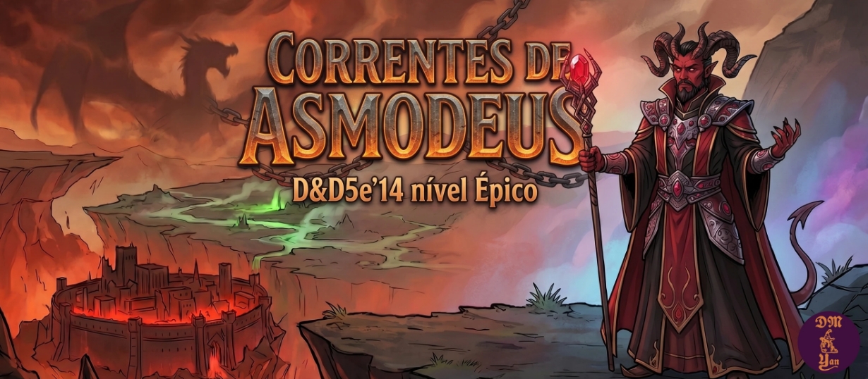 Banner da mesa de RPG: Correntes de Asmodeus — Os Nove Infernos Chamam | D&D 5e'14 | PT-BR | Seg 20h BRT