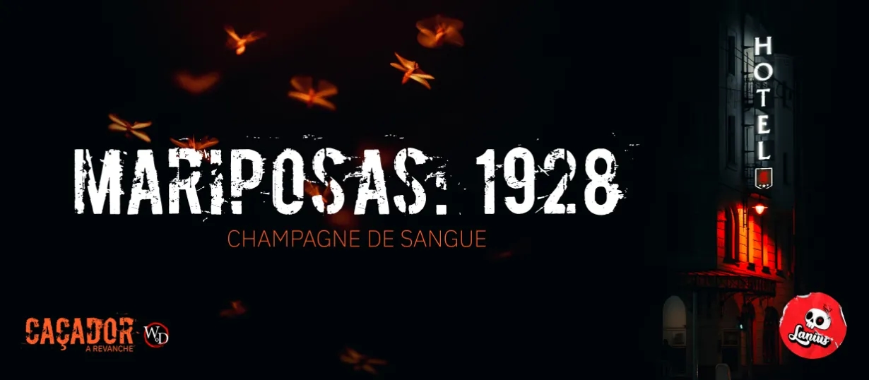 Mariposas: 1928 — Champagne de Sangue