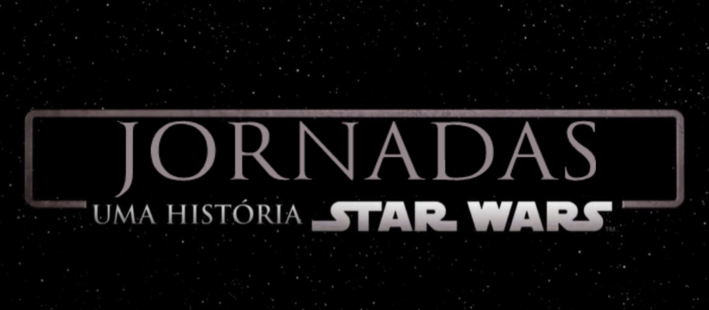 JORNADAS ||| Uma História Star Wars