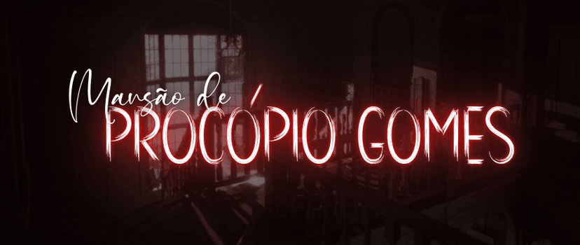 Banner da mesa de RPG: A Mansão de Procópio Gomes
