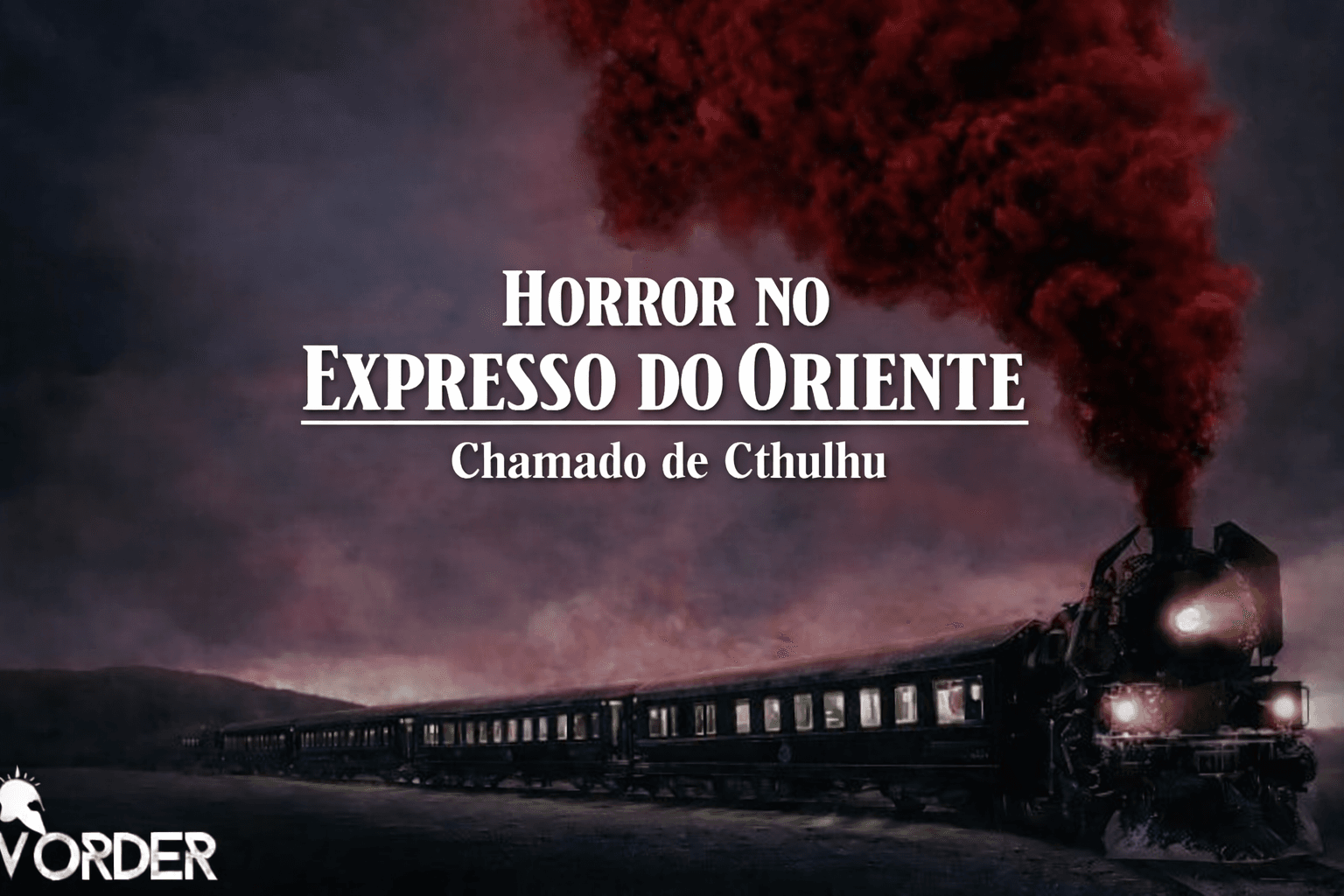 Horror no Expresso do Oriente - Chamado de Cthulhu