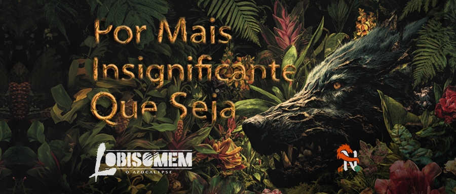 Banner da mesa de RPG: Por Mais Insignificante Que Seja