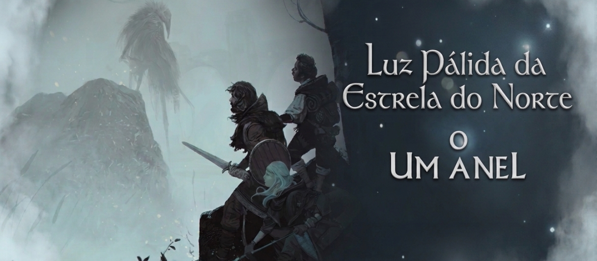 THE ONE RING - LUZ PÁLIDA DA ESTRELA DO NORTE