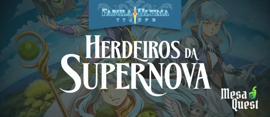 Herdeiros da Supernova | Fabula Ultima