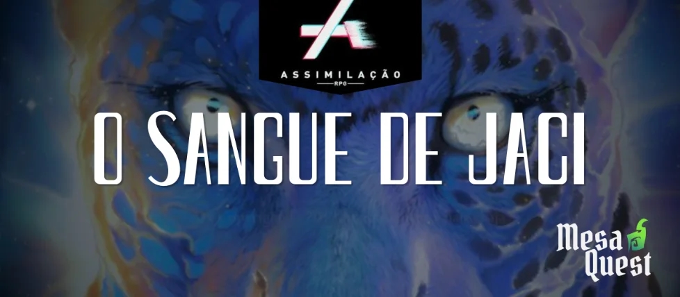 O Sangue de Jaci | Assimilação RPG